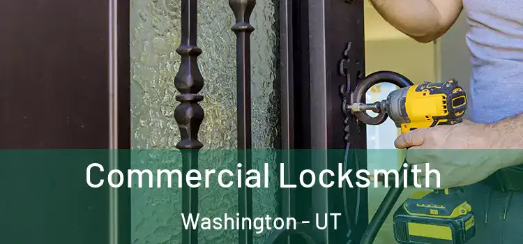  Commercial Locksmith Washington - UT